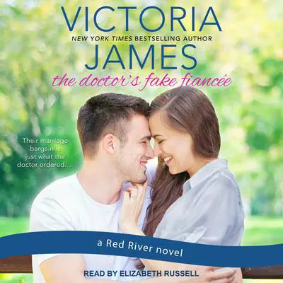 The Doctor's Fake Fiancee Audibook, by Victoria James