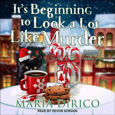 It's Beginning to Look a Lot Like Murder Audibook, by Maria DiRico