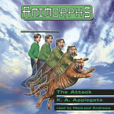 The Attack (Animorphs #26) Audibook, by K. A. Applegate