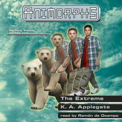 The Extreme (Animorphs #25) Audibook, by K. A. Applegate