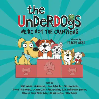 We're Not the Champions (The Underdogs #2) Audibook, by Tracey West