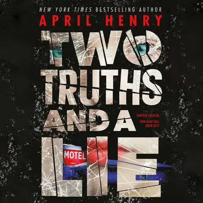 Two Truths and a Lie Audibook, by April Henry