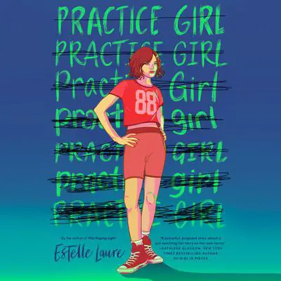 Practice Girl Audibook, by Estelle Laure