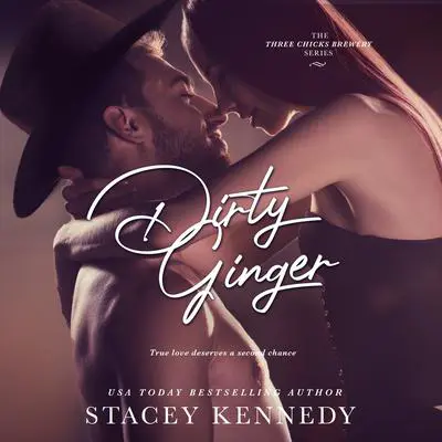 Dirty Ginger Audibook, by Stacey Kennedy