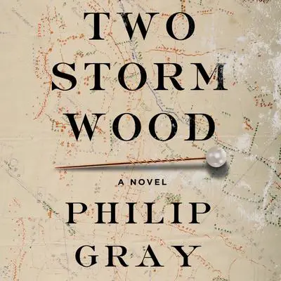 Two Storm Wood Audibook, by Philip Gray