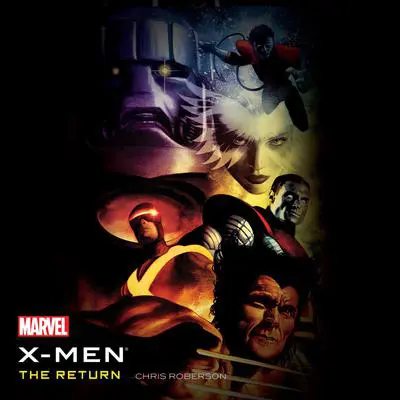 X-Men: The Return Audibook, by Chris Roberson