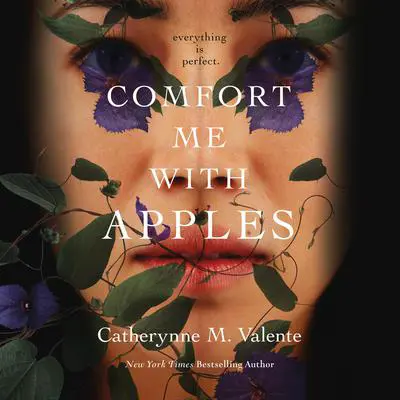 Comfort Me With Apples Audibook, by Catherynne M. Valente