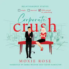 Corporate Crush Audibook, by Moxie Rose