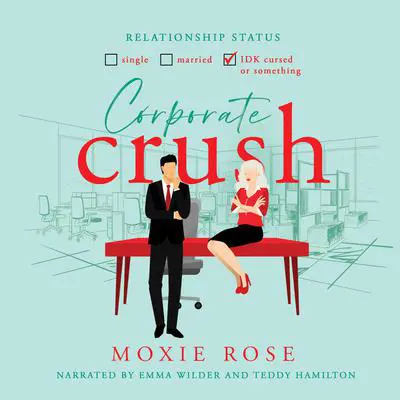 Corporate Crush Audibook, by Moxie Rose