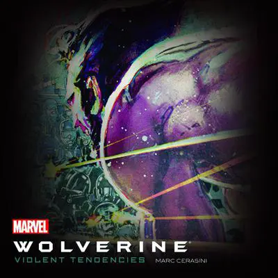 Wolverine: Violent Tendencies Audibook, by Marvel 