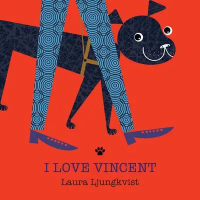 I Love Vincent Audibook, by Laura Ljungkvist