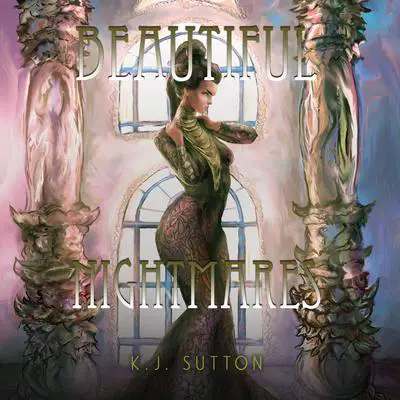 Beautiful Nightmares Audibook, by K.J. Sutton