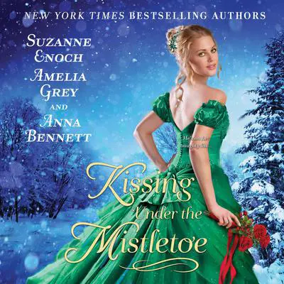 Kissing Under the Mistletoe Audibook, by Suzanne Enoch