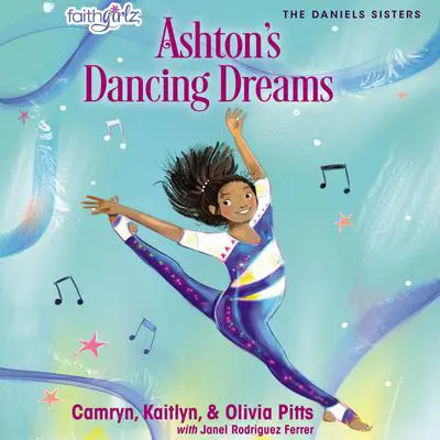 Ashton's Dancing Dreams Audibook, by Camryn Pitts