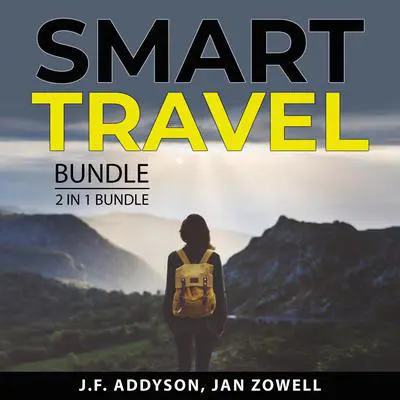 Smart Travel Bundle, 2 in 1 Bundle: The Traveler's Gift and Travel With Kids Audibook, by J.F. Addyson