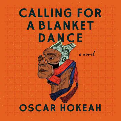 Calling for a Blanket Dance Audibook, by Oscar Hokeah