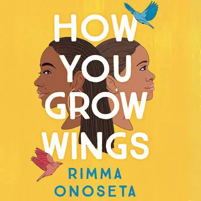 How You Grow Wings Audibook, by Rimma Onoseta