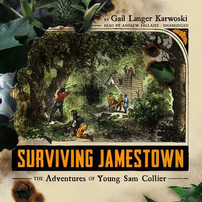 Surviving Jamestown: The Adventures of Young Sam Collier Audibook, by Gail Langer Karwoski