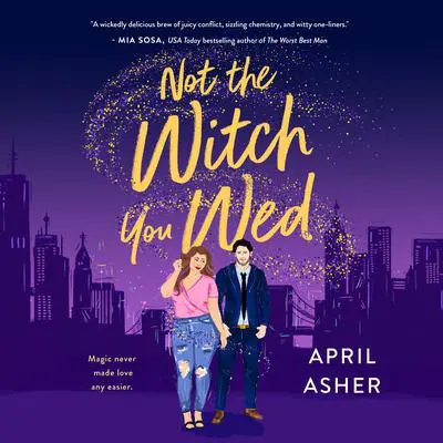 Not the Witch You Wed Audibook, by April Asher