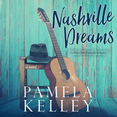 Nashville Dreams Audibook, by Pamela M. Kelley