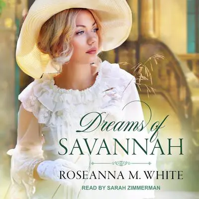 Dreams of Savannah Audibook, by Roseanna M. White