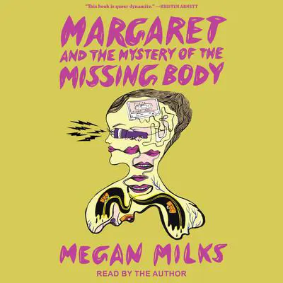 Margaret and the Mystery of the Missing Body Audibook, by Megan Milks