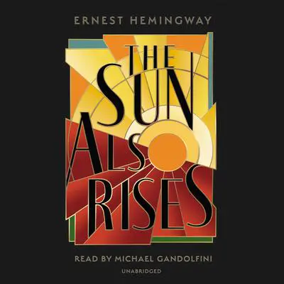 The Sun Also Rises Audibook, by Ernest Hemingway
