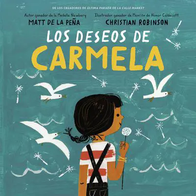 Los deseos de Carmela Audibook, by Matt de la Peña