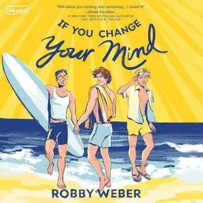 If You Change Your Mind Audibook, by Robby Weber