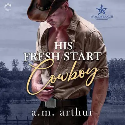 His Fresh Start Cowboy Audibook, by A. M. Arthur
