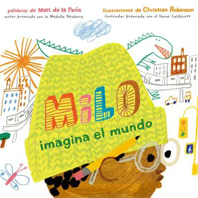 Milo imagina el mundo Audibook, by Matt de la Peña