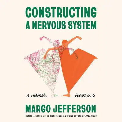 Constructing a Nervous System: A Memoir Audibook, by Margo Jefferson