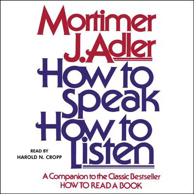How to Speak How to Listen Audibook, by Mortimer J. Adler