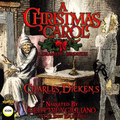 A Christmas Carol A Dramatic Rendition Audibook, by Charles Dickens