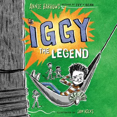 Iggy The Legend Audibook, by Annie Barrows