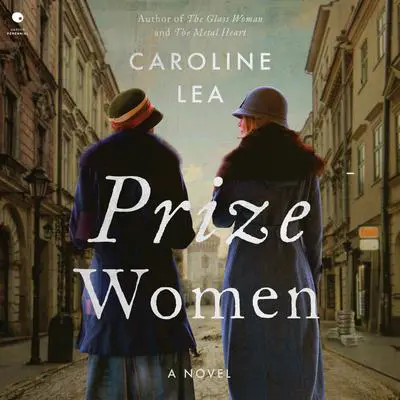 Prize Women: A Novel Audibook, by Caroline Lea