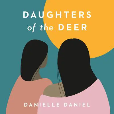 Daughters of the Deer Audibook, by Danielle Daniel
