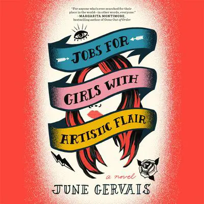 Jobs for Girls with Artistic Flair: A Novel Audibook, by June Gervais