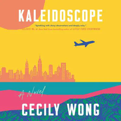 Kaleidoscope: A Novel Audibook, by Cecily Wong