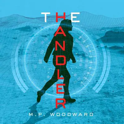 The Handler Audibook, by M. P. Woodward