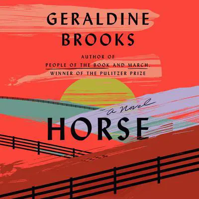 Horse: A Novel Audibook, by Geraldine Brooks