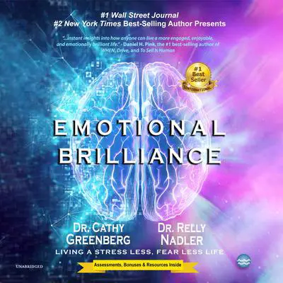 Emotional Brilliance: Living a Stress Less, Fear Less Life Audibook, by Cathy L. Greenberg