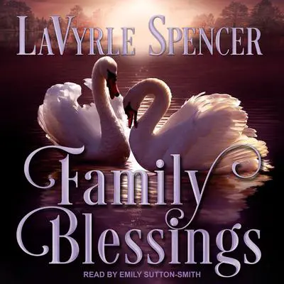 Family Blessings Audibook, by LaVyrle Spencer