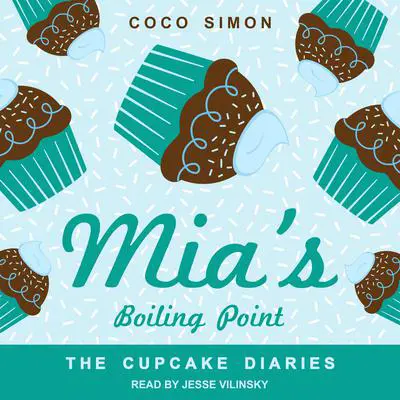 Mia's Boiling Point Audibook, by Coco Simon