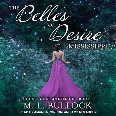 The Belles of Desire, Mississippi Audibook, by M. L. Bullock