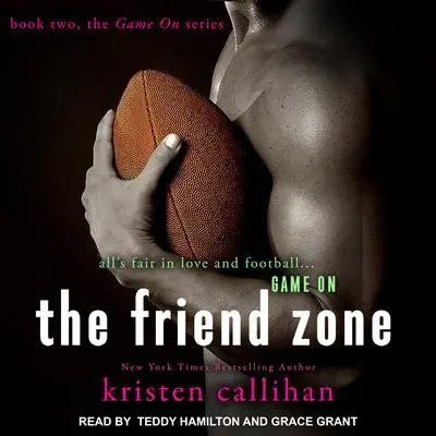 The Friend Zone Audibook, by Kristen Callihan