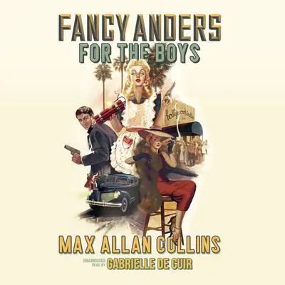 Fancy Anders for the Boys: Who Killed the Hollywood Hostess? Audibook, by Max Allan Collins