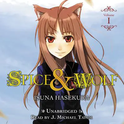 Spice and Wolf, Vol. 1 Audibook, by Isuna Hasekura
