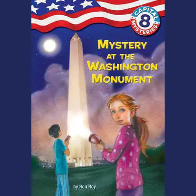 Capital Mysteries #8: Mystery at the Washington Monument Audibook, by Ron Roy