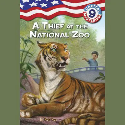 Capital Mysteries #9: A Thief at the National Zoo Audibook, by Ron Roy